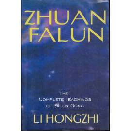 Zhuan Falun: The Complete Teachings of Falun Gong