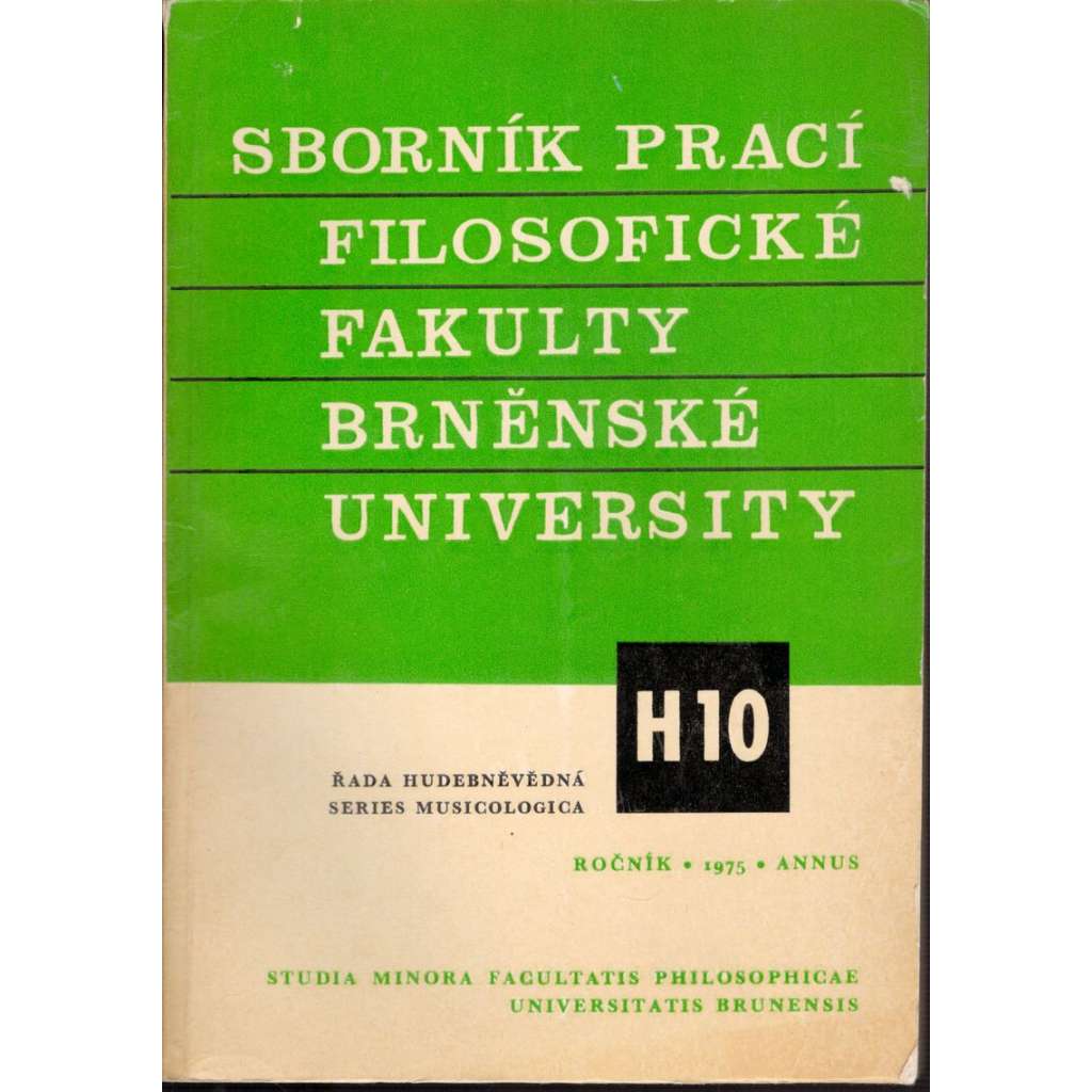 Sborník prací...roč.XXIV/1975, filosofická fakulta Brněnské university, řada hudebněvědná H10