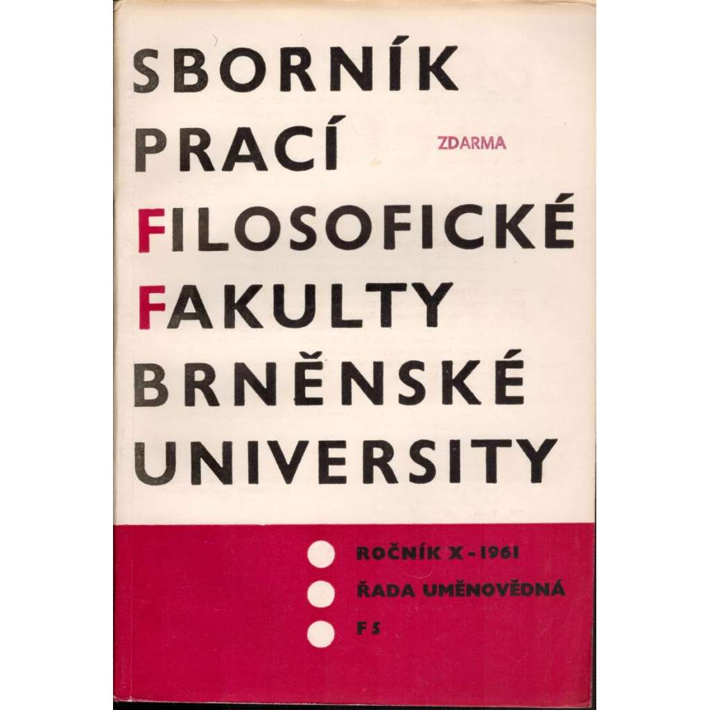 Sborník prací...roč. X/1961, filosofická fakulta Brněnské university, řada uměnovědná F5