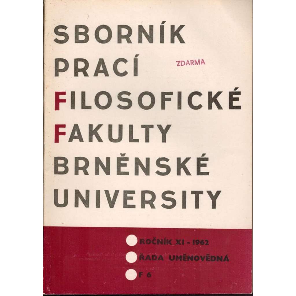 Sborník prací...roč. XI/1962, filosofická fakulta Brněnské university, řada uměnovědná F6