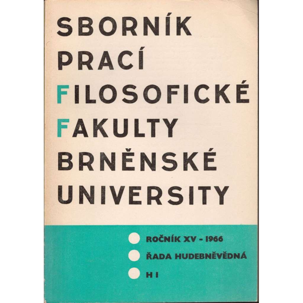 Sborník prací...roč. XV/1966, filosofická fakulta Brněnské university, řada hudebněvědná H1