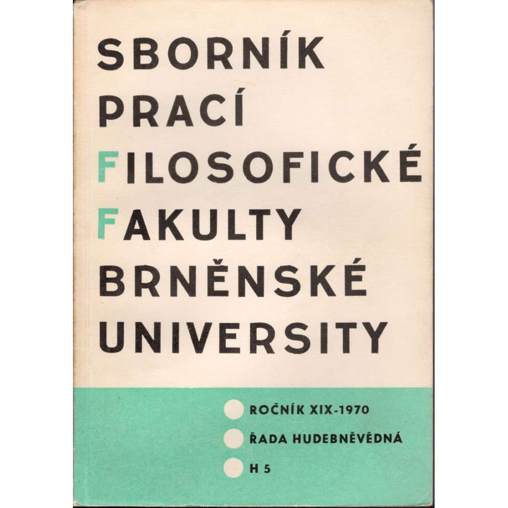 Sborník prací...roč. XIX/1970, filosofická fakulta Brněnské university, řada hudebněvědná H5