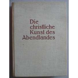 Die christliche Kunst des Abendlandes (Křesťanské umění)
