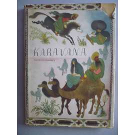 Karavana (arabské pohádky - ilustroval Jiří Trnka)