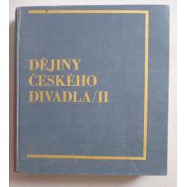 Dějiny českého divadla, díl II. Národní obrození (divadlo, historie, mj. scénografie, divadelní hry, Václav Thám, Josef Kajetán Tyl)