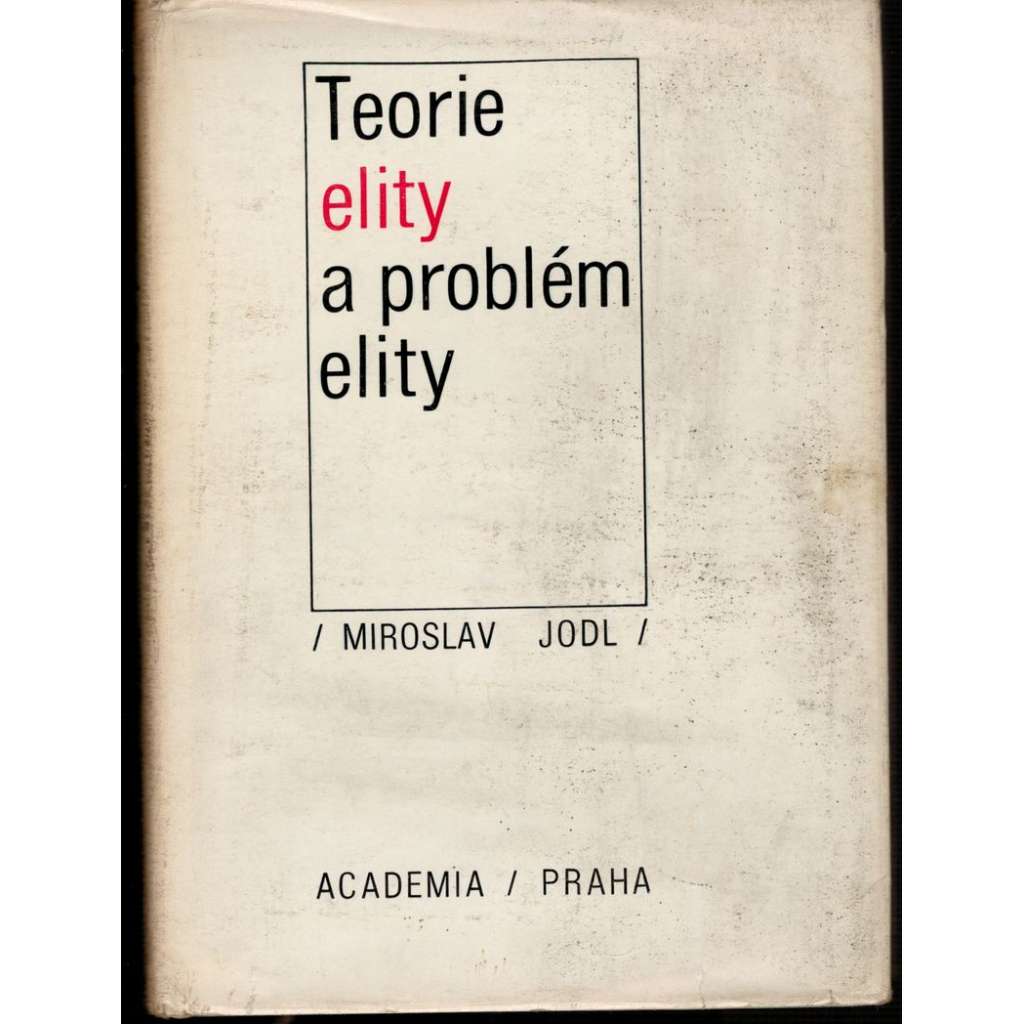 Teorie elity a problém elity