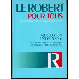 Le Robert pour tous. Dictionnaire de la langue française (slovník- francouzština)
