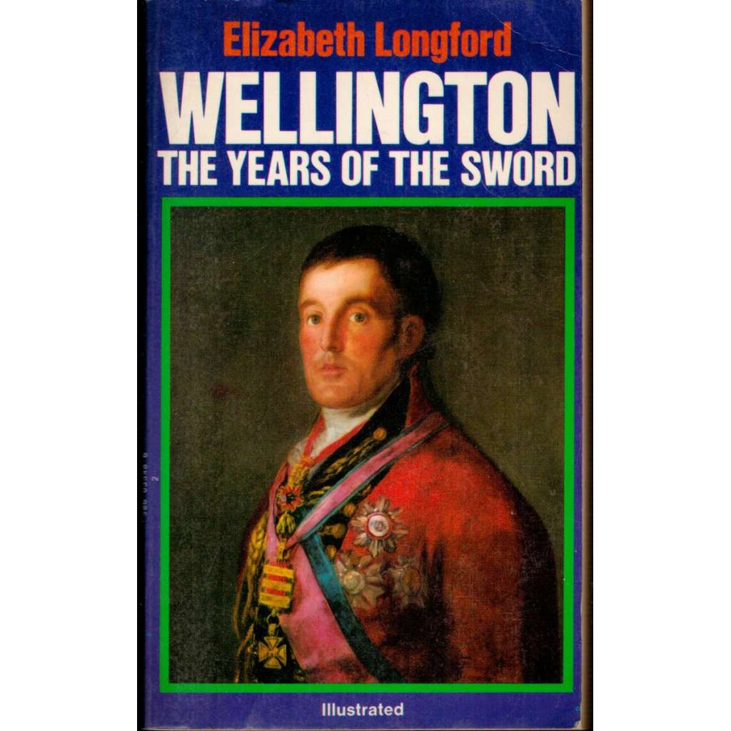 Wellington: The Years of the Sword