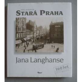 Stará Praha Jana Langhanse(HOL)