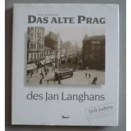 Stará Praha Jan Langhans TEXT NĚMECKY  Pavel Scheufler HOL
