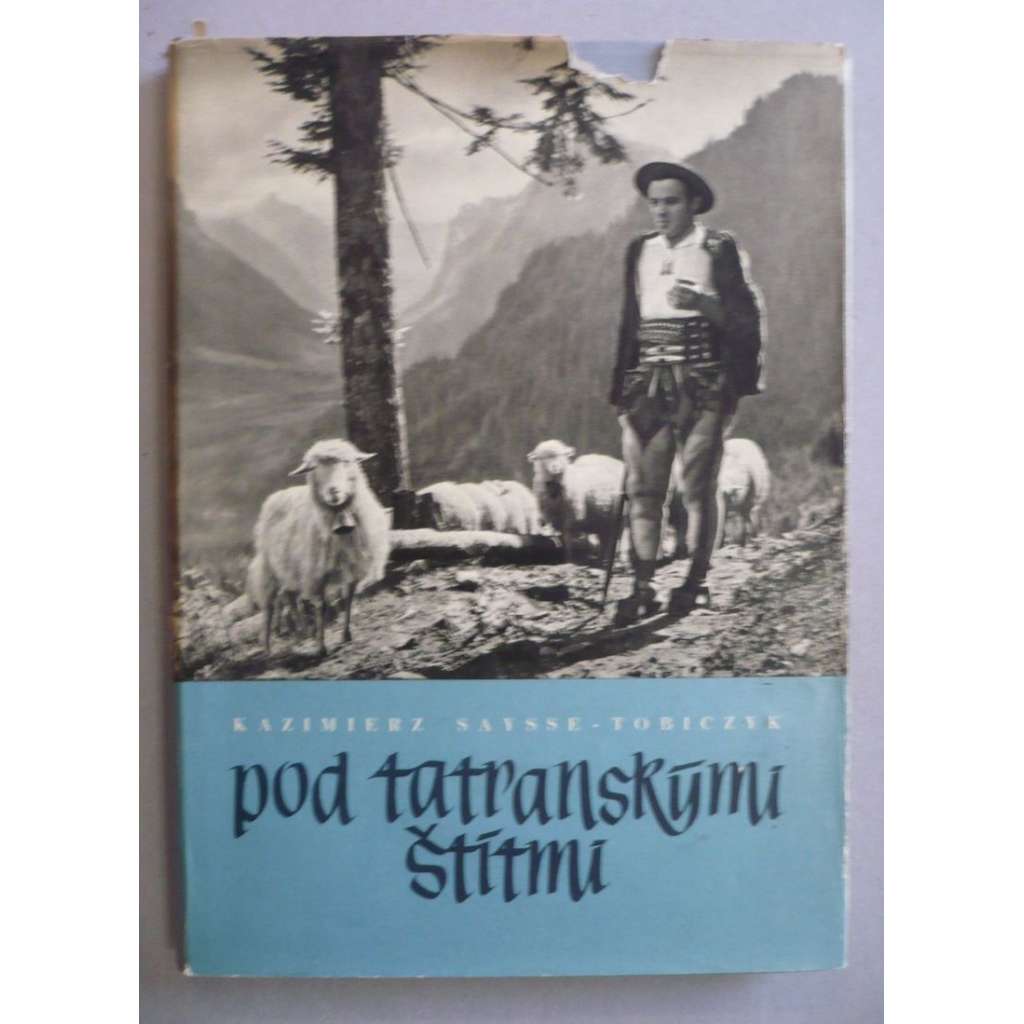 Pod tatranskými štítmi. Kniha o živote a umeni goralského ludu (Vysoké Tatry - SLOVENSKO)