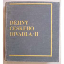 Dějiny českého divadla, díl II. Národní obrození (divadlo, historie, mj. scénografie, divadelní hry, Václav Thám, Josef Kajetán Tyl)