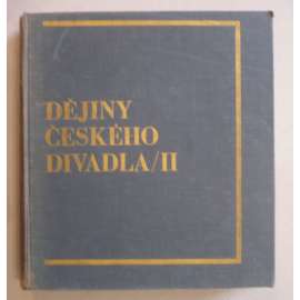 Dějiny českého divadla, díl II. Národní obrození (divadlo, historie, mj. scénografie, divadelní hry, Václav Thám, Josef Kajetán Tyl)