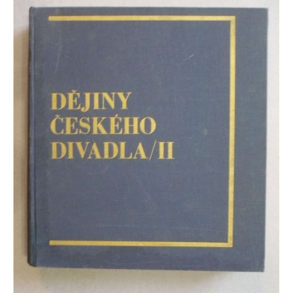Dějiny českého divadla, díl II. Národní obrození (divadlo, historie, mj. scénografie, divadelní hry, Václav Thám, Josef Kajetán Tyl)
