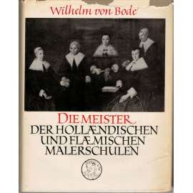 Die Meister der holländischen und flämischen Malerschulen (Mistři holandské a vlámské malířské školy)