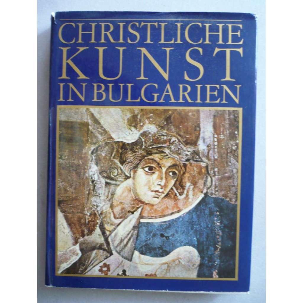 Christliche Kunst in Bulgarien (Křesťanské umění v Bulharsku, ikony)