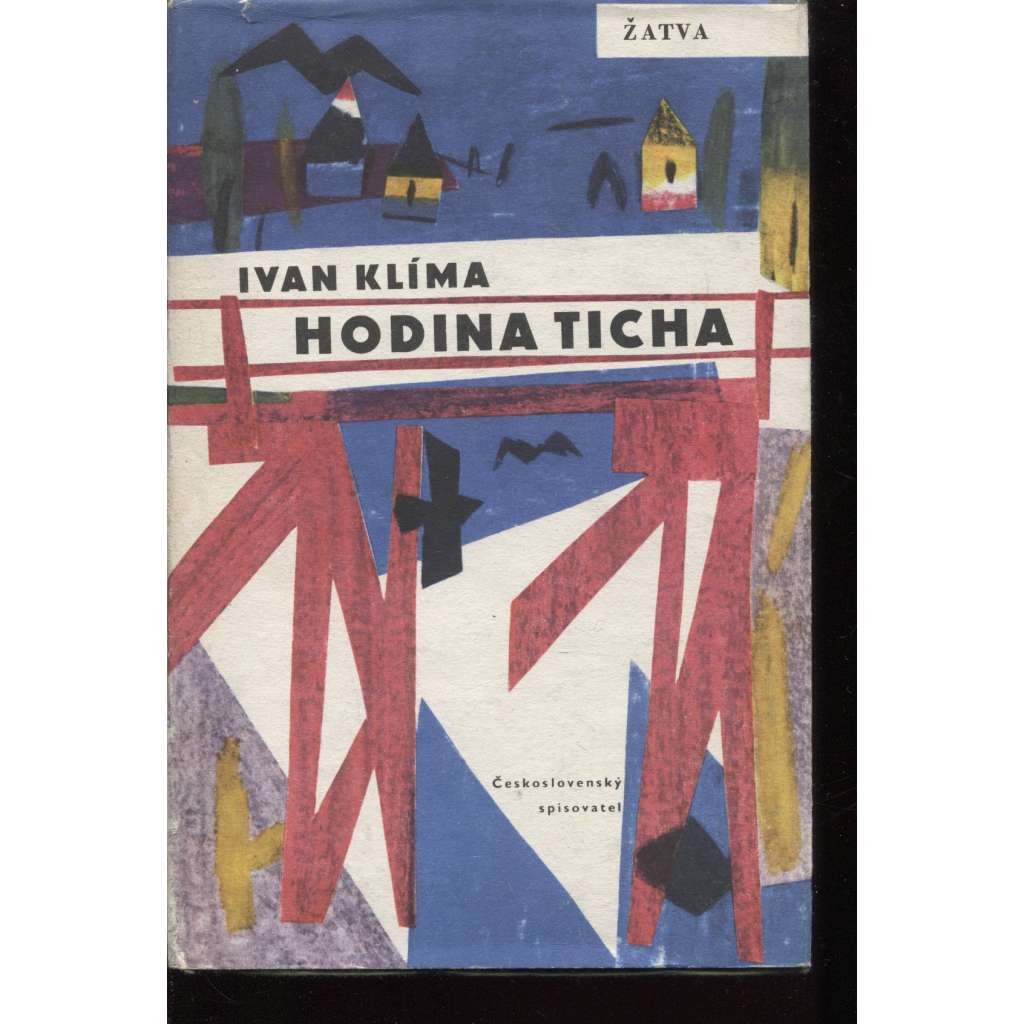 Hodina ticha (edice: Žatva, sv. 294) [román, Slovensko, komunismus]