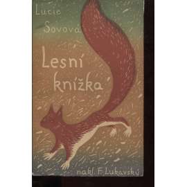 Lesní knížka (edice: F. Lukavského, sv. 24) [povídky, příroda, ilustrace Cyril Bouda]