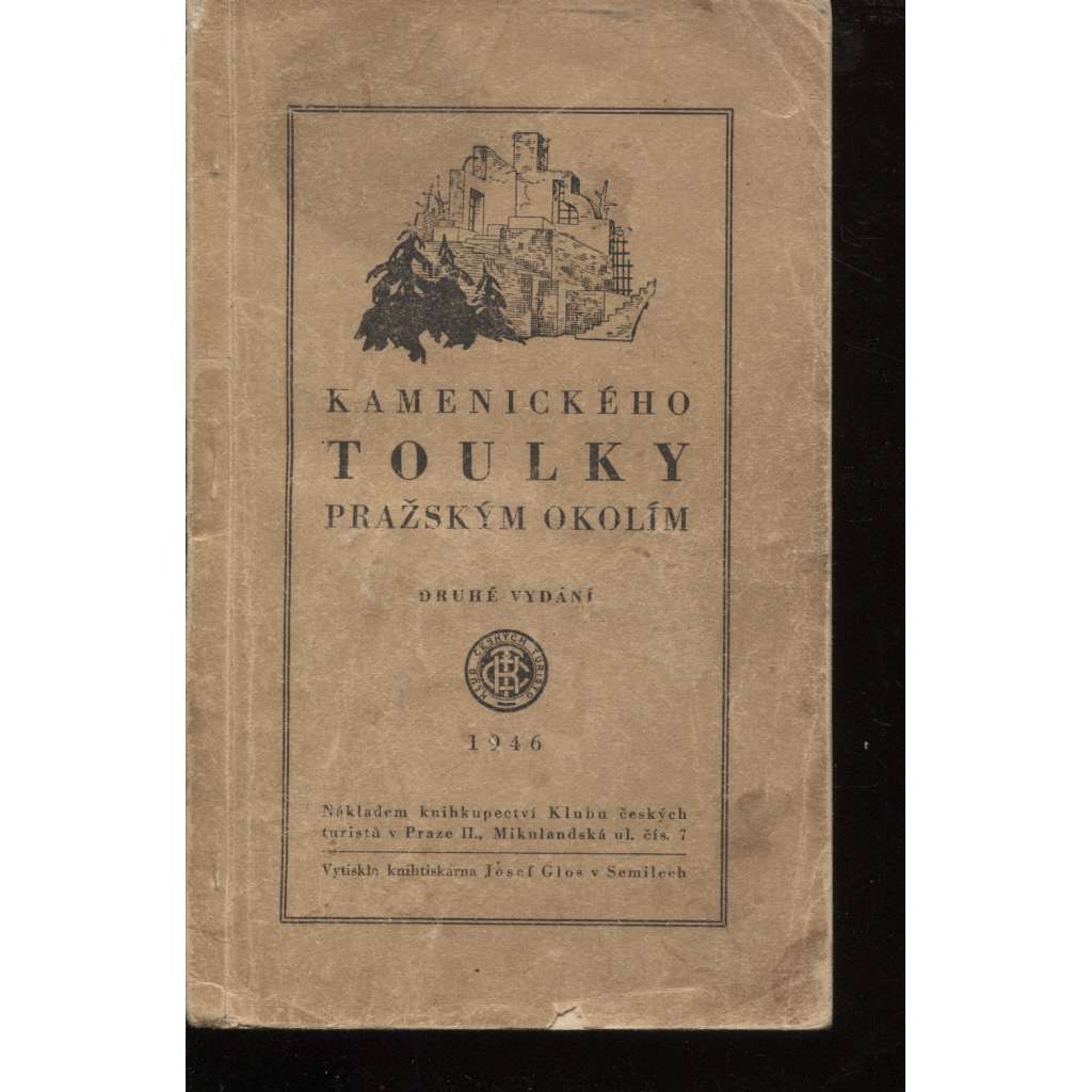 Kamenického Toulky pražským okolím (Povltaví, Polabí, Posázaví, brdské a křivoklátské lesy a jiné)
