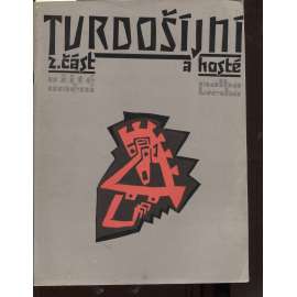 Tvrdošíjní a hosté, 2. část. Užité umění, malba a kresba (výstavní katalog, avantgarda, mj. i Josef Čapek, Vlastislav Hofman, Jan Zrzavý, B. Kubišta, E. Filla, Z. Rykr) )