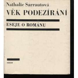 Věk podezírání. Eseje o románu [nový román - Nathalie Sarraute; mj. Od Dostojevského ke Kafkovi]