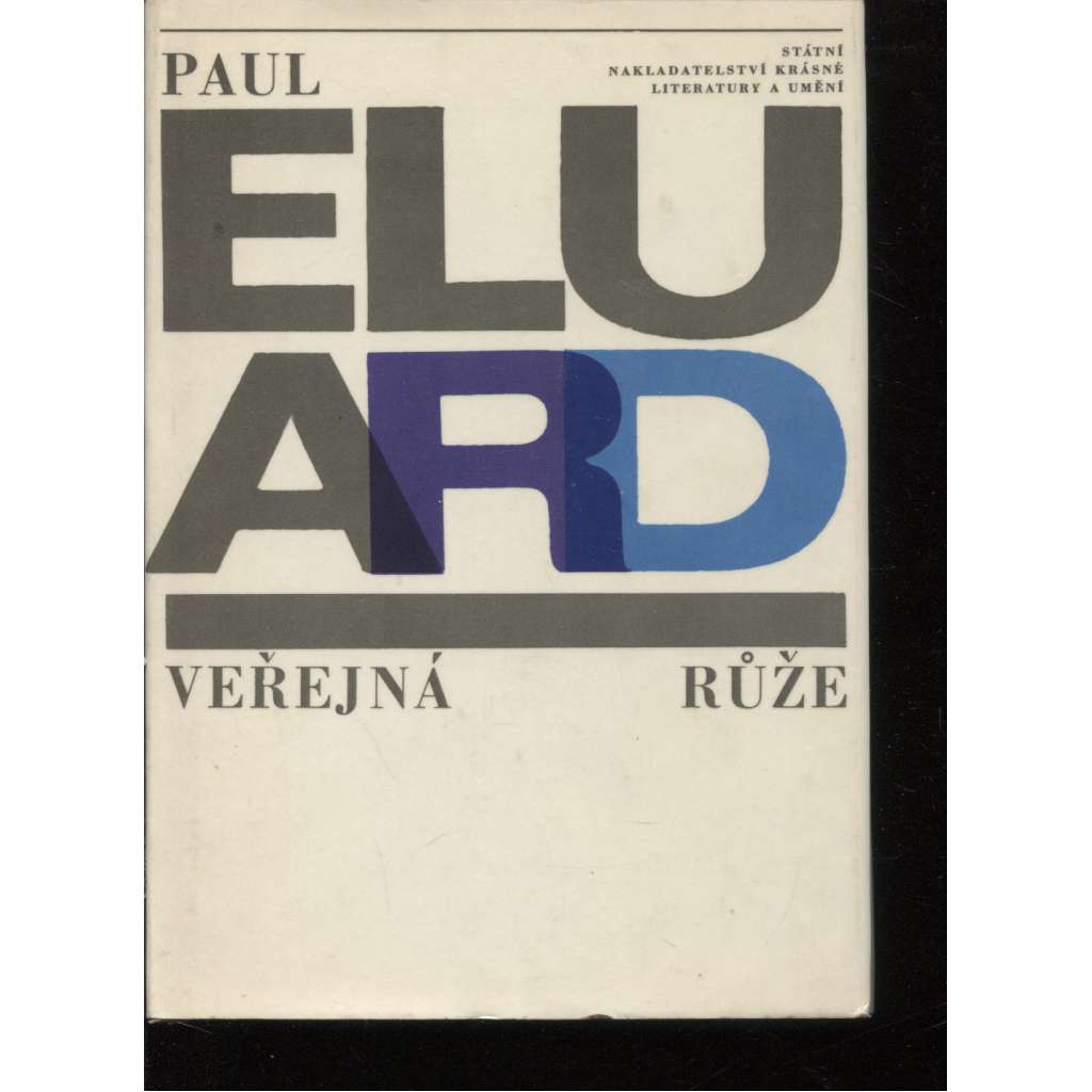 Veřejná růže - Paul Eluard koláže  Karel Teige (poezie)