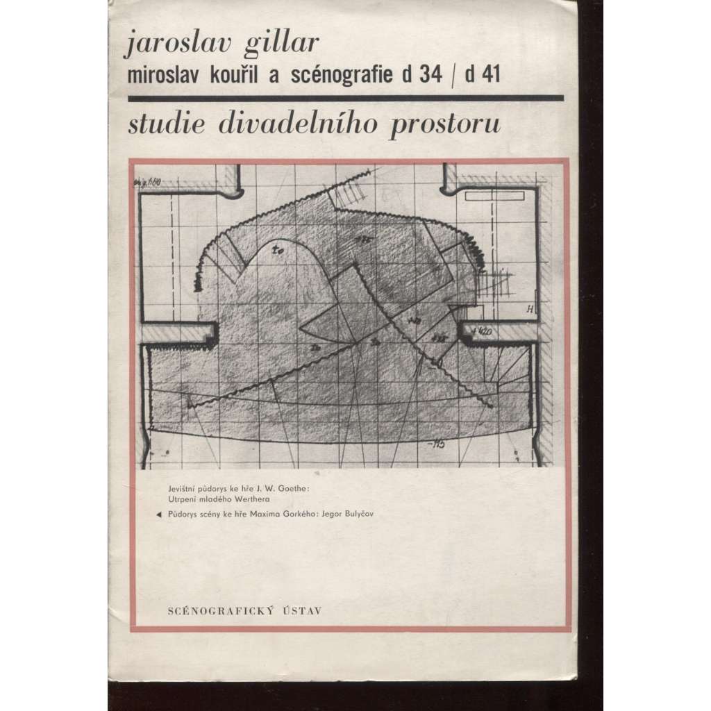 Studie divadelního prostoru. Miroslav Kouřil a scénografie D34 - D41