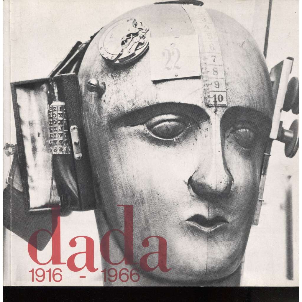 Dada 1916 - 1966 (katalog výstavy) dadaismus - Dokumenty mezinárodního hnutí Dada