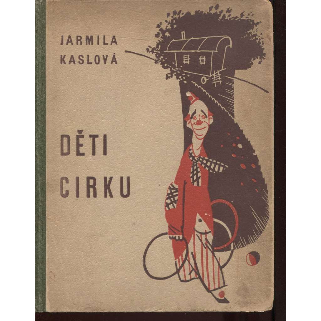 Děti cirku (edice: Knihy nové dětské generace, sv. 14) [dětská literatura, obálka Miloš Novák]