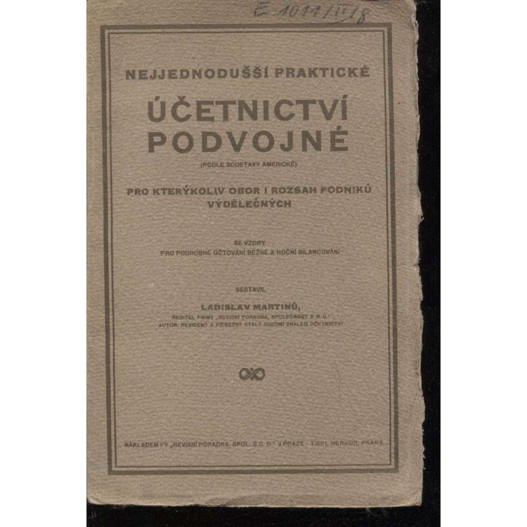 Nejjednodušší praktické účetnictví podvojné (podle soustavy americké) [účetnictví, mj. i úroky, hypotéka, inventura, uzávěrky]