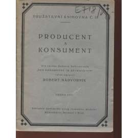 Producent a konsument (edice: Družstevní knihovna, č. 13) [obchod, spotřeba, první republika]
