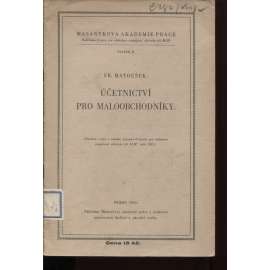 Účetnictví pro maloobchodníky (edice: Masarykova akademie práce, sv. 6) [obchod, doklady, daně]