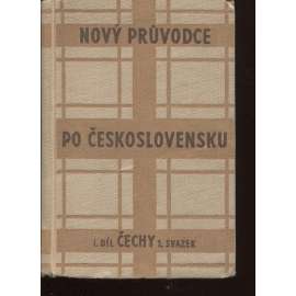 Nový průvodce po Československu. I. Díl Čechy I. Svazek: Praha, jižní Čechy a jihozápad středních Čech (průvodce, Československo, České Budějovice, Praha, Příbram)