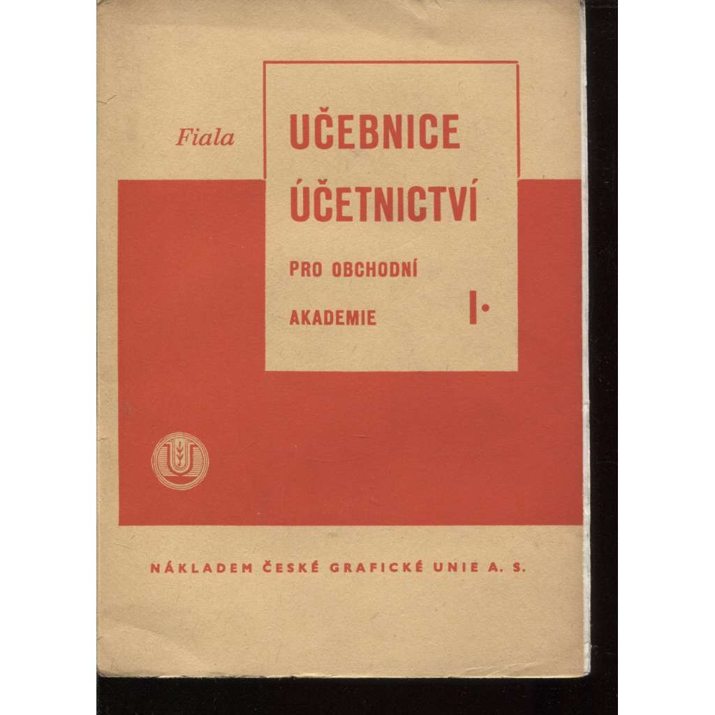 Učebnice účetnictví pro Obchodní akademie I. díl (účetnictví, příručka, daně, pokladna aj.)