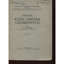 Theorie kursu směnek cizoměnných (edice: Knihovna českého obchodníka, sv. IX) [banka, kurz, směna]