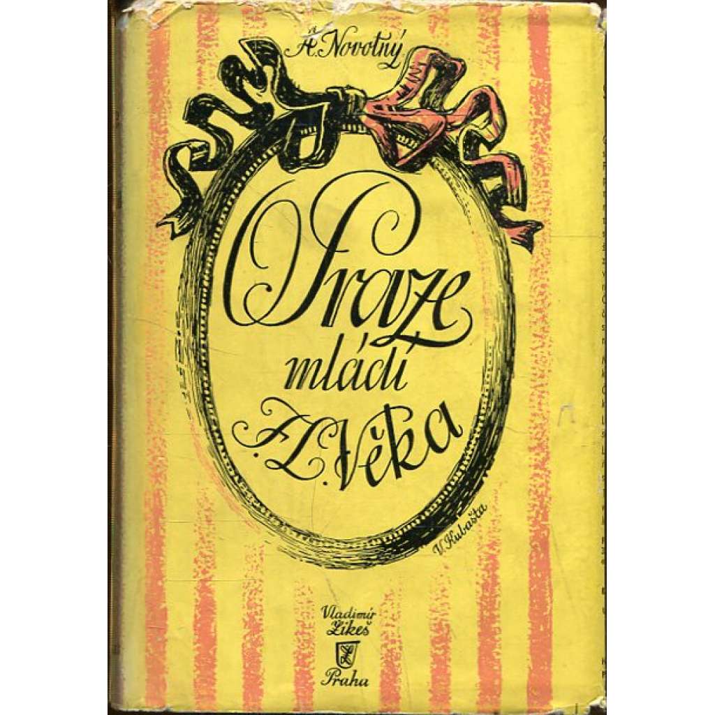 O Praze mládí F.L.Věka (1757-1792) [Obsah: dějiny každodennosti města Prahy, stará Praha v době osvícenství; Vojtěch Kubašta ilustroval]