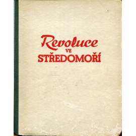 Revoluce ve Středomoří. Boj o italský životní prostor (Dějiny Evropy, druhá světová válka, protektorát, Itálie, Mussolini, mj. Itálie ve Středomoří, Libye jako kolonisační výkon, K problému mořských úžin, Syrie) Revoluce ve Středomoří. Boj o italský životní prostor (Dějiny Evropy, druhá světová válka, protektorát, Itálie, Mussolini, mj. Itálie ve Středomoří, Libye jako kolonisační výkon, K problému mořských úžin, Syrie)