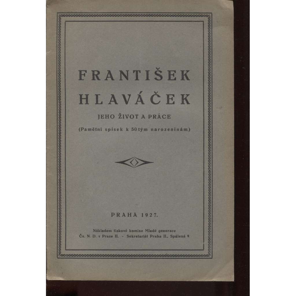 František Hlaváček, jeho život a práce