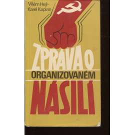 Zpráva o organizovaném násilí (exil - Sixty-Eight Publishers)