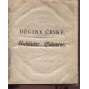 Děginy České w kamenopisně wywedených obrazech ...(1824, 1 sešit ze 4, text bez příloh) Dějiny české v kamenopisně vyvedených obrazech..[historie, legenda, pověsti]