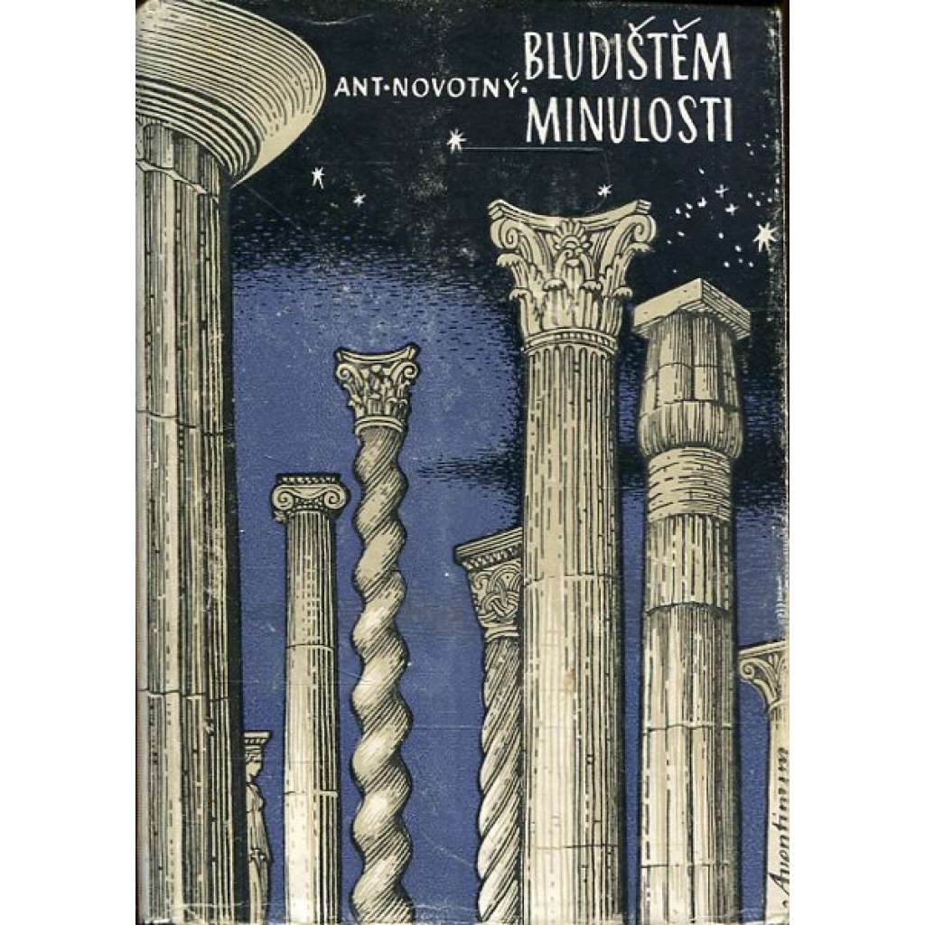 Bludištěm minulosti [Soubor statí kulturního historika a milovníka Prahy věnovaných uměleckým slohům, Francii 17. a poč. 18. stol. a rodnému městu Praze.]