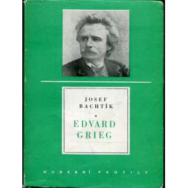 Edvard Grieg (Edice Hudební profily, sv. 3.)