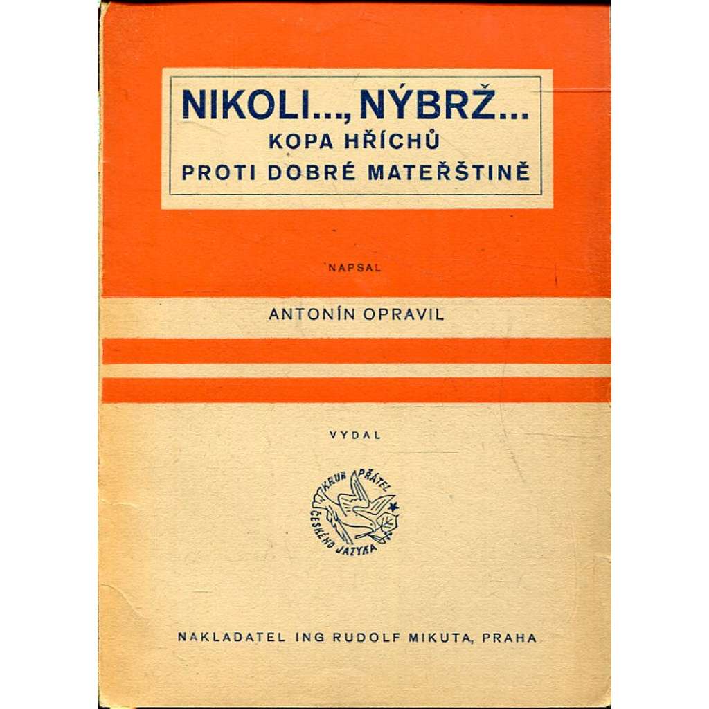 Nikoli..., nýbrž... Kopa hříchů proti dobré mateřštině (jazykověda, čeština)