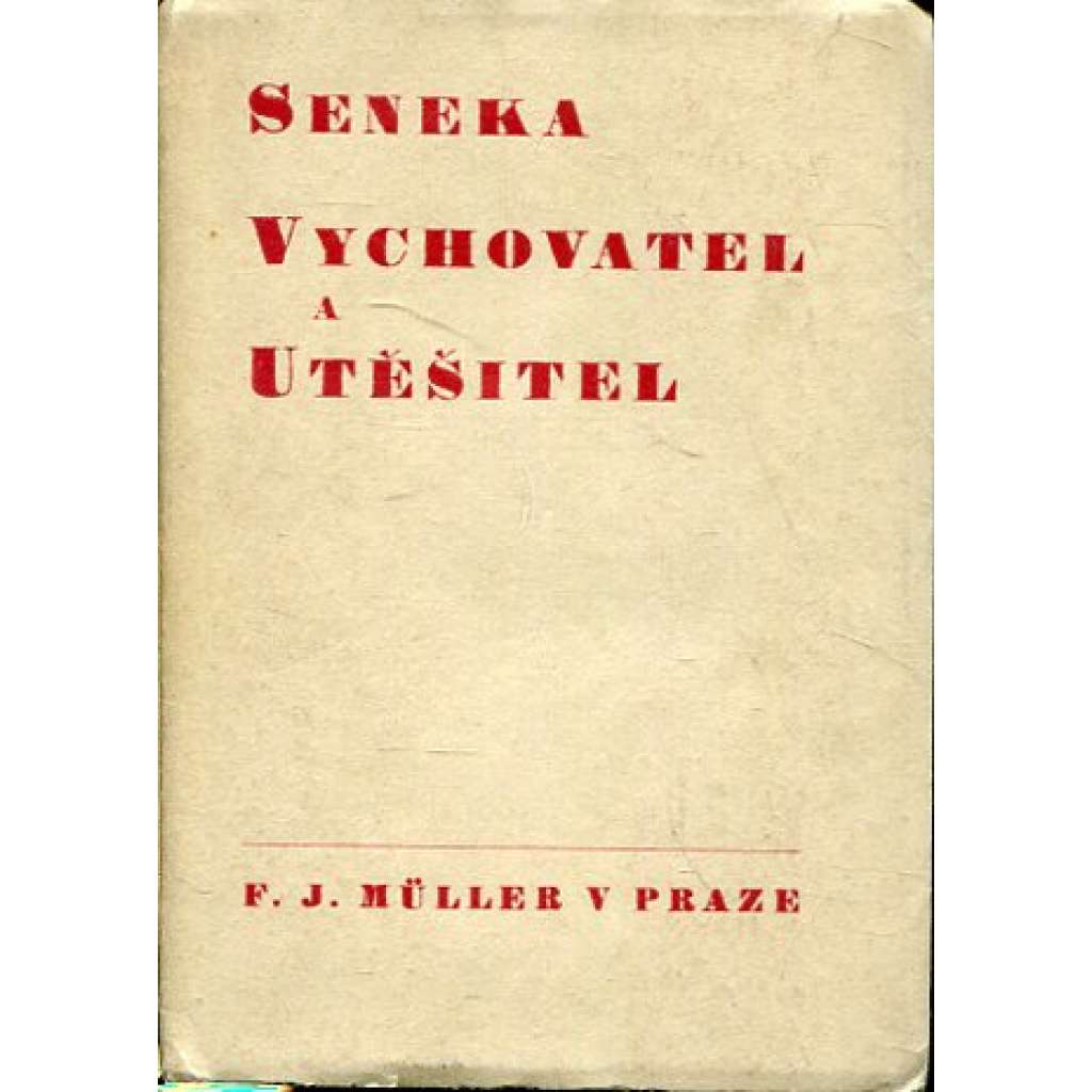 Seneka vychovatel a utěšitel