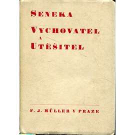 Seneka vychovatel a utěšitel