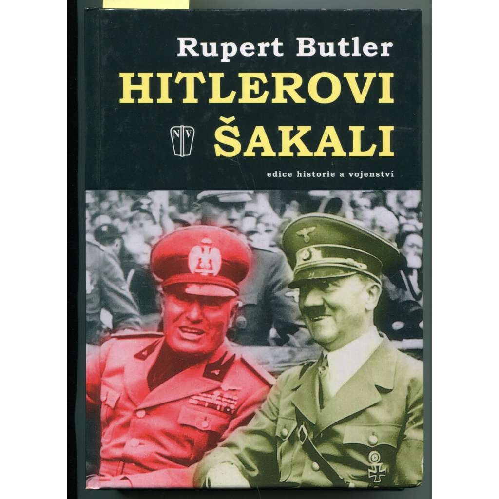 Hitlerovi šakali (nacistické Německo, 2. světová válka)