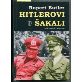 Hitlerovi šakali (nacistické Německo, 2. světová válka)