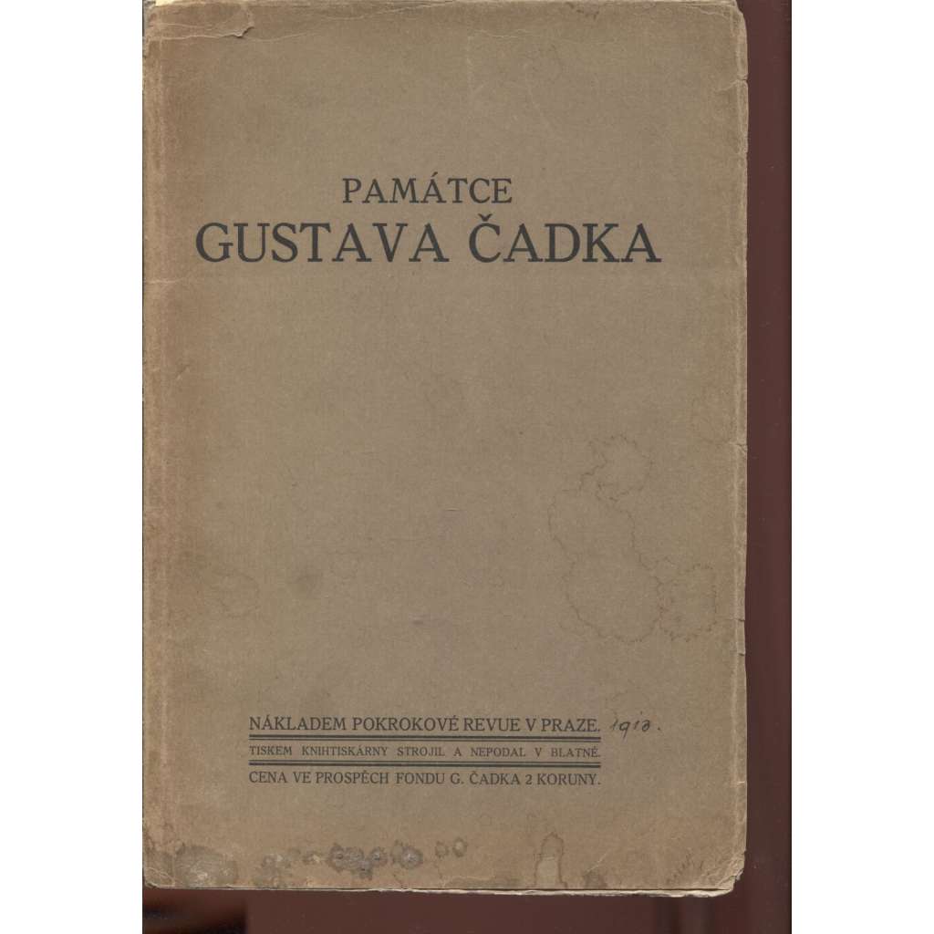 Památce Gustava Čadka (edice: Knihovna Časopisu pokrokového studentstva, sv. 10) [Pokroková revue, sborník, Gustav Čadek]