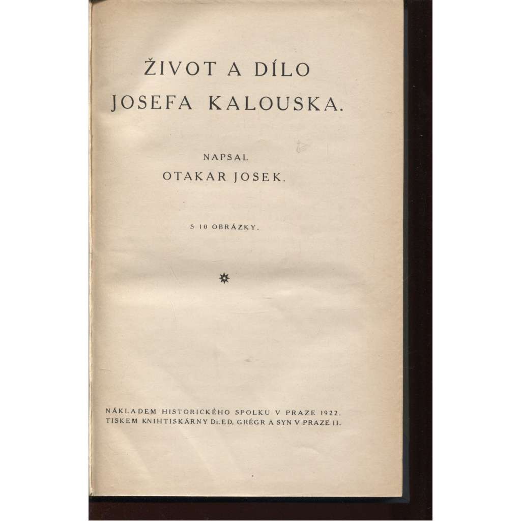 Život a dílo Josefa Kalouska (Josef Kalousek - český historik)