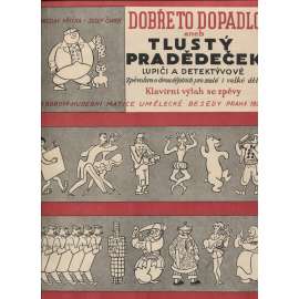 Dobře to dopadlo aneb Tlustý pradědeček, lupiči a detektývové (obálka Josef Čapek)